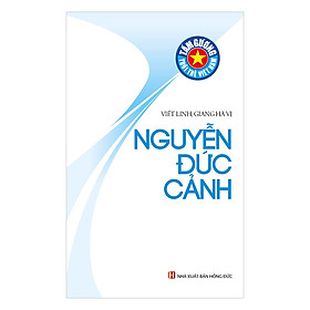 Tấm Gương Tuổi Trẻ Việt Nam – Nguyễn Đức Cảnh