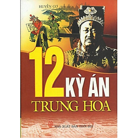 Nơi bán 12 Kỳ Án Trung Hoa - Giá Từ -1đ