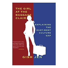 Download sách The Girl At The Baggage Claim: Explaining The East-West Culture Gap