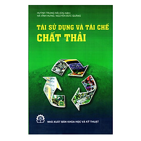 Download sách Tái Sử Dụng Và Tái Chế Chất Thải