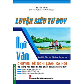 Download sách Luyện Siêu Tư Duy Ngữ Văn Chuyên Đề Nghị Luận Xã Hội