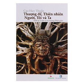 Download sách Thượng Đế, Thiên Nhiên, Người, Tôi Và Ta