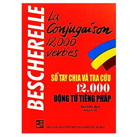 Nơi bán Sổ Tay Chia Và Tra Cứu 12.000 Động Từ Tiếng Pháp (Bìa Cứng) - Giá Từ -1đ