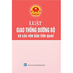 Download sách Luật Giao Thông Đường Bộ Và Các Văn Bản Liên Quan (Tái Bản)