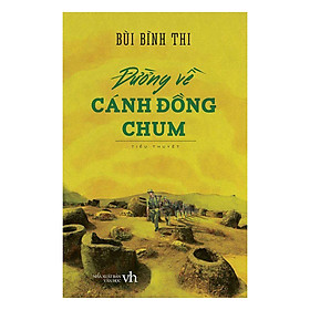 Nơi bán Đường Về Cánh Đồng Chum - Giá Từ -1đ