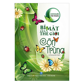 Nơi bán Khơi Nguồn Tri Thức - Bí Mật Của Thế Giới Côn Trùng - Giá Từ -1đ