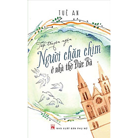 Download sách Người Chăn Chim Ở Nhà Thờ Đức Bà