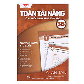 Toán Tài Năng - Từng Bước Chinh Phục Toán Học 3B (8-9 Tuổi)