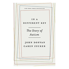 Download sách In A Different Key: The Story Of Autism