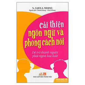 Nơi bán Cải Thiện Ngôn Ngữ Và Phong Cách Nói - Giá Từ -1đ