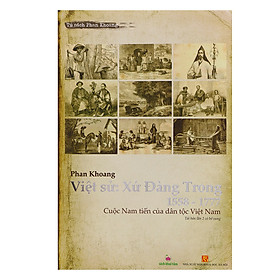 Nơi bán Việt Sử: Xứ Đàng Trong 1558 - 1777 - Giá Từ -1đ