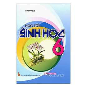 Học Tốt Sinh Học Lớp 6