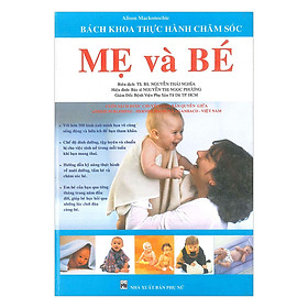 Download sách Bách Khoa Thực Hành Chăm Sóc Mẹ Và Em Bé (Bìa Cứng) 