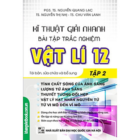 Kĩ Thuật giải Nhanh Bài Tập Trắc Nghiệm Vật Lí Lớp 12 (Tập 2)