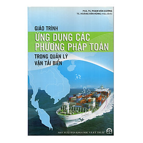 Ảnh bìa Giáo Trình Ứng Dụng Các Phương Pháp Toán Trong Quản Lý Vận Tải Biển