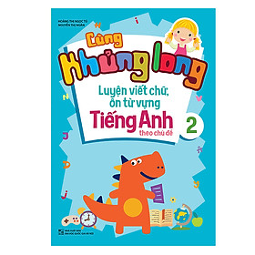 Download sách Cùng Khủng Long Luyện Viết Chữ, Ôn Từ Vựng Tiếng Anh Theo Chủ Đề 2