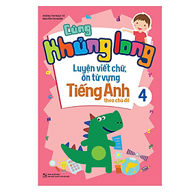 Download sách Cùng Khủng Long Luyện Viết Chữ, Ôn Từ Vựng Tiếng Anh Theo Chủ Đề 4