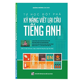 Hình ảnh sách Tự Học Đột Phá - Kĩ Năng Viết Lại Câu Tiếng Anh