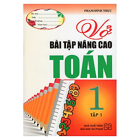 Vở Bài Tập Nâng Cao Toán 1 (Tập 1)