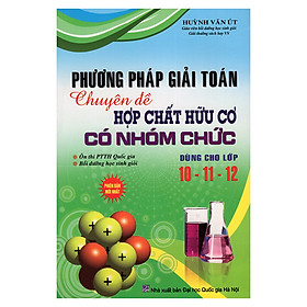 Phương Pháp Giải Toán Chuyên Đề Hợp Chất Hữu Cơ Có Nhóm Chức