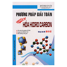 Download sách Phương Pháp Giải Toán Chuyên Đề Hoá Hydrocacbon