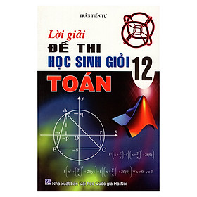 Lời Giải Đề Thi Học Sinh Giỏi Toán 12