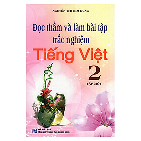 [Download Sách] Đọc Thầm Và Làm Bài Tập Trắc Nghiệm Tiếng Việt 2 (Tập 1)