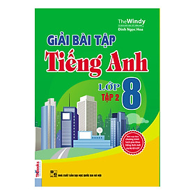 Nơi bán Giải Bài Tập Tiếng Anh Lớp 8 (Tập 2) - Giá Từ -1đ