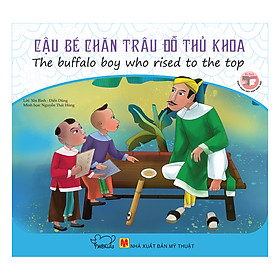 Nơi bán Danh Nhân Việt Nam - Cậu Bé Chăn Trâu Đỗ Thủ Khoa - The Buffalo Boy Who Rised To The Top (Song Ngữ Anh - Việt) - Giá Từ -1đ