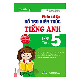 Phiếu Bài Tập Bổ Trợ Kiến Thức Tiếng Anh Lớp 5 - Tập 1 