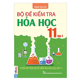 Download sách Bộ Đề Kiểm Tra Hóa Học Lớp 11 - Tập 1