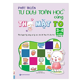 Phát Triển Tư Duy Toán Học Cùng Thỏ Mặt To 3 - 4 Tuổi - Tập 2 