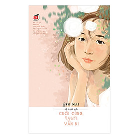 Cuối Cùng, Người Vẫn Đi