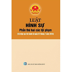 Nơi bán Luật Hình Sự - Phần 2: Các Tội Phạm (Có Hiệu Lực Ngày 01-07-2016) - Giá Từ -1đ