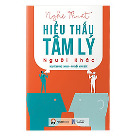 Download sách Nghệ Thuật Hiểu Thấu Tâm Lý Người Khác