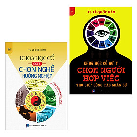 Combo Khoa Học Cổ Gợi Ý: Chọn Nghề Hướng Nghiệp  - Chọn Người Hợp Việc