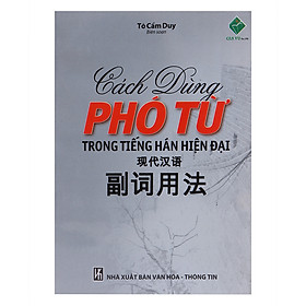 Cách Dùng Phó Từ Trong Tiếng Hán Hiện Đại