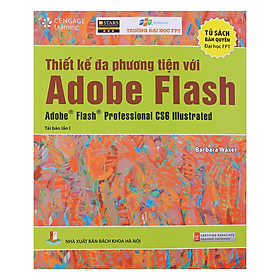 Nơi bán Thiết Kế Đa Phương Tiện Với Adobe Flash Adobe Flash Professional CS6 Illustrated - Giá Từ -1đ