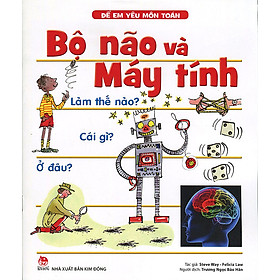 Để Em Yêu Môn Toán - Bộ Não Và Máy Tính