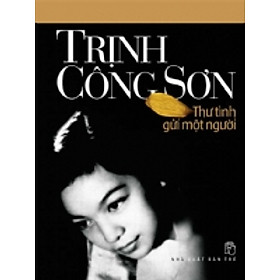 Sách Trịnh Công Sơn - Thư Tình Gửi Một Người