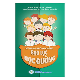 Kỹ Năng Phòng Chống Bạo Lực Học Đường