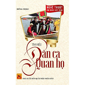 Nghệ Thuật  Âm Nhạc Việt Nam – Tìm Hiểu Dân Ca Quan Họ