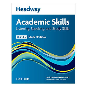 [Download Sách] Oxford Headway Academic Skills (Listening, Speaking And Study Skills) Level 2 Student Book