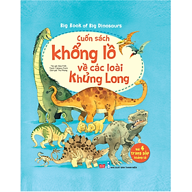 Ảnh bìa Big Book Of Big Dinosaurs - Cuốn Sách Khổng Lồ Về Các Loài Khủng Long