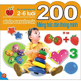 Download sách 200 Miếng Bóc Dán Thông Minh - Bé Làm Quen Với Toán (2-6 Tuổi)