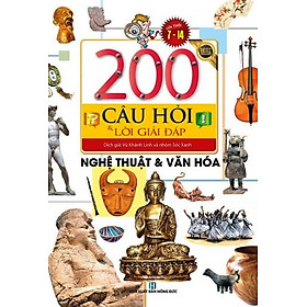 200 Câu Hỏi Và Lời Giải Đáp - Nghệ Thuật Và Văn Hóa