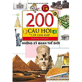 Download sách 200 Câu Hỏi Và Lời Giải Đáp - Những Kỳ Quan Thế Giới