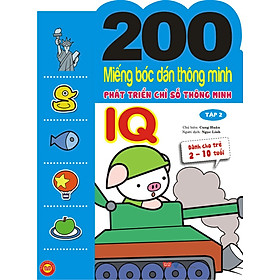 Download sách 200 Miếng Bóc Dán Thông Minh Phát Triển Chỉ Số Thông Minh IQ - Tập 2 (Dành Cho Trẻ 2-10 Tuổi)
