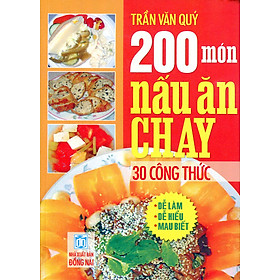Mua 200 Món Nấu Ăn Chay (30 Công Thức) - Tái Bản