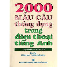 2000 Mẫu Câu Thông Dụng Trong Đàm Thoại Tiếng Anh (Kèm 1 CD)
